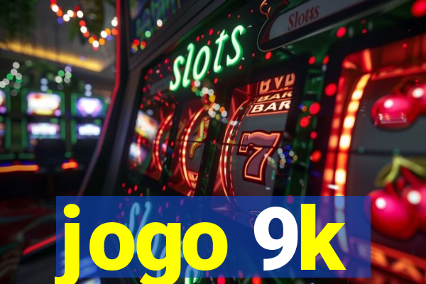 jogo 9k